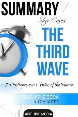 Book cover for Summary Steve Case's the Third Wave