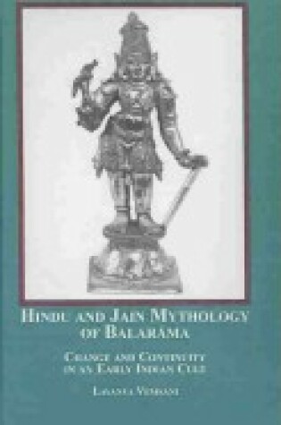 Cover of Hindu and Jain Mythology of Balarama