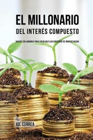 Cover of El Millonario Del Inter�s Compuesto