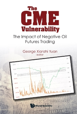 Cover of Cme Vulnerability, The: The Impact Of Negative Oil Futures Trading