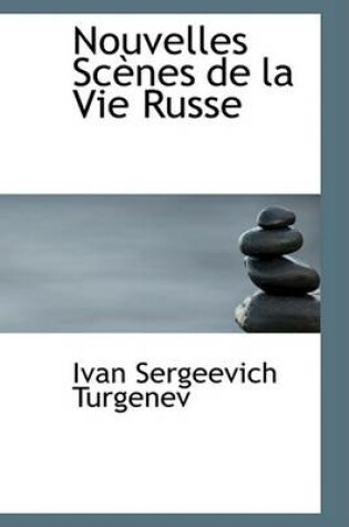 Cover of Nouvelles Scenes de La Vie Russe