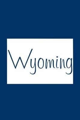 Book cover for Wyoming - Navy Blue Lined Notebook with Margins