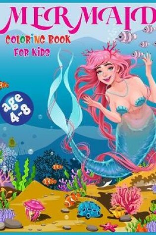 Cover of Mermaid Coloring Book for Kids Ages 4-8