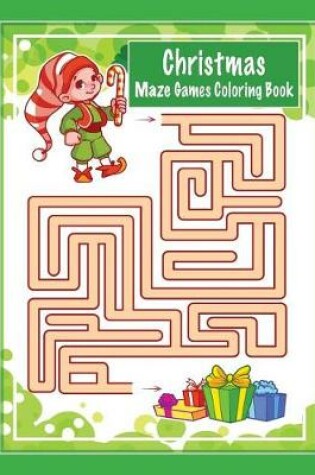 Cover of Christmas Maze Games Coloring Book