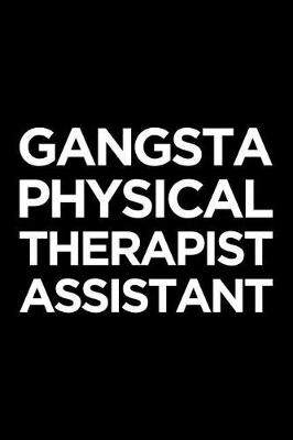 Book cover for Gangsta Physical Therapist Assistant