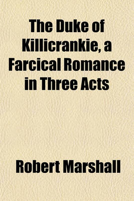 Book cover for The Duke of Killicrankie, a Farcical Romance in Three Acts