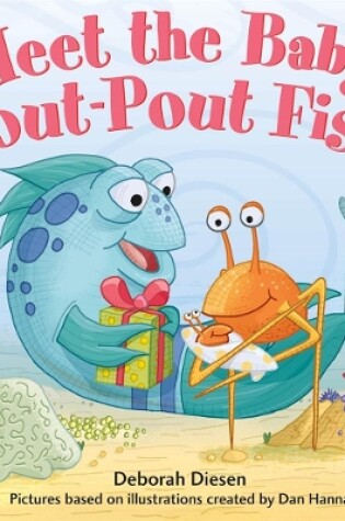 Cover of Meet the Baby, Pout-Pout Fish