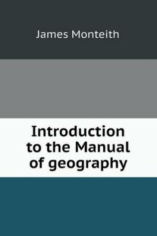 Cover of Introduction to the Manual of geography