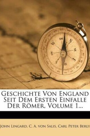 Cover of Geschichte Von England Seit Dem Ersten Einfalle Der Romer, Volume 1...