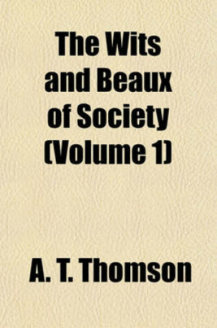 Cover of The Wits and Beaux of Society (Volume 1)