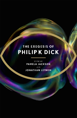 Book cover for The Exegesis of Philip K Dick