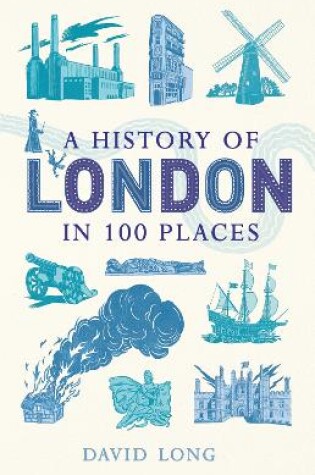 Cover of A History of London in 100 Places