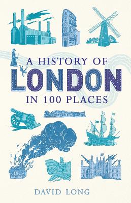 Book cover for A History of London in 100 Places