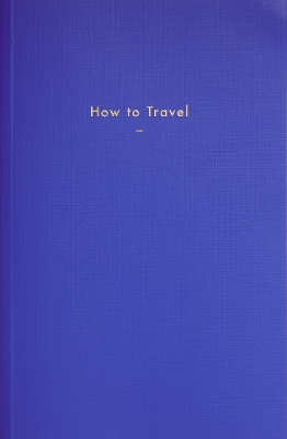 Book cover for How to Travel