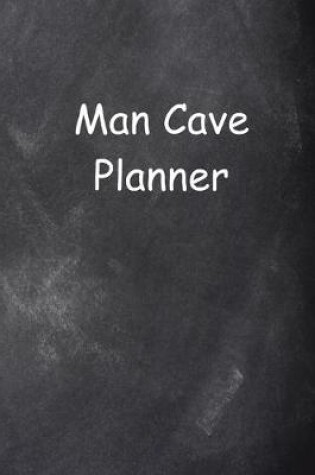 Cover of 2020 Daily Planner For Men Man Cave Planner Chalkboard Style 388 Pages