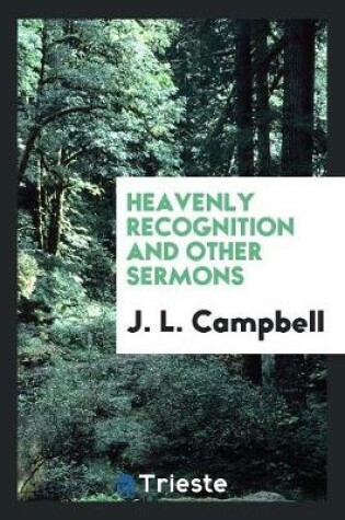 Cover of Heavenly Recognition and Other Sermons