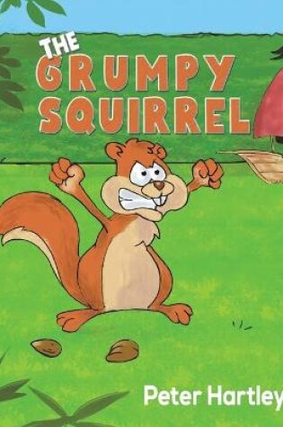 Cover of The Grumpy Squirrel