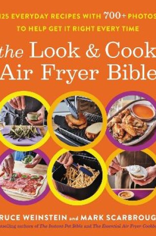 Cover of The Look and Cook Air Fryer Bible