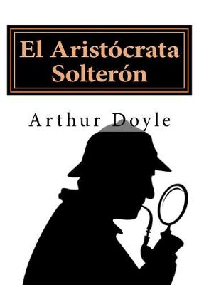 Book cover for El Aristocrata Solteron