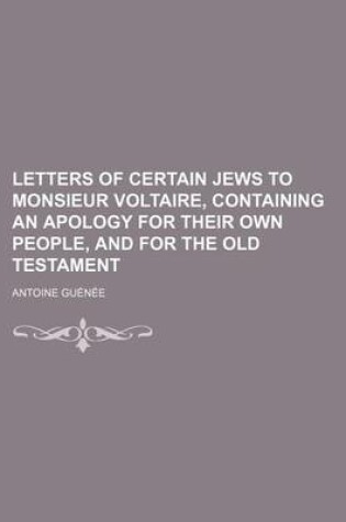 Cover of Letters of Certain Jews to Monsieur Voltaire, Containing an Apology for Their Own People, and for the Old Testament