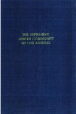 Cover of The Sephardic Jewish Community of Los Angeles
