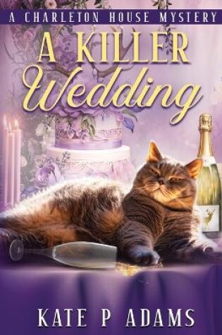 Cover of A Killer Wedding (A Charleton House Mystery Book 2)