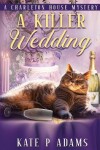 Book cover for A Killer Wedding (A Charleton House Mystery Book 2)