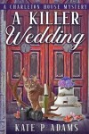Book cover for A Killer Wedding (A Charleton House Mystery Book 2)