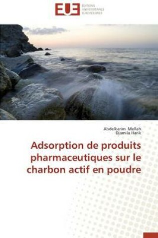 Cover of Adsorption de Produits Pharmaceutiques Sur Le Charbon Actif En Poudre