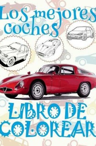 Cover of &#9996; Los mejores coches &#9998; Libro de Colorear Carros Colorear Niños 8 Años &#9997; Libro de Colorear Niños