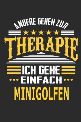 Book cover for Andere gehen zur Therapie Ich gehe einfach minigolfen