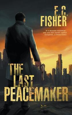 Book cover for The Last Peacemaker