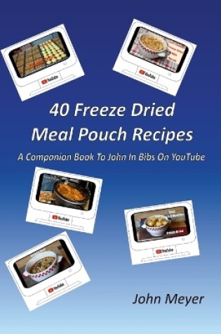 Cover of 40 Freeze Dried Meal Pouch Recipes