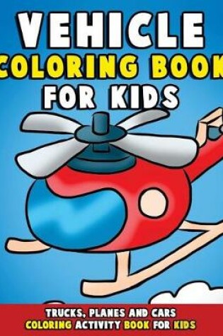 Cover of Vehicle Coloring Book