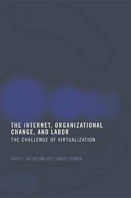 Book cover for Internet, Organizational Change and Labor