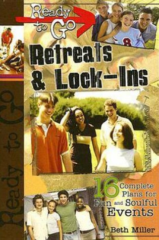 Cover of Ready-To-Go Retreats & Lock-Ins