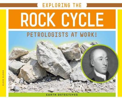 Cover of Exploring the Rock Cycle: Petrologists at Work!