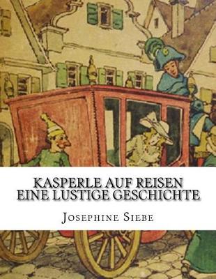 Book cover for Kasperle auf Reisen Eine lustige Geschichte