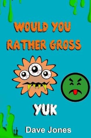 Cover of Would You Rather Gross