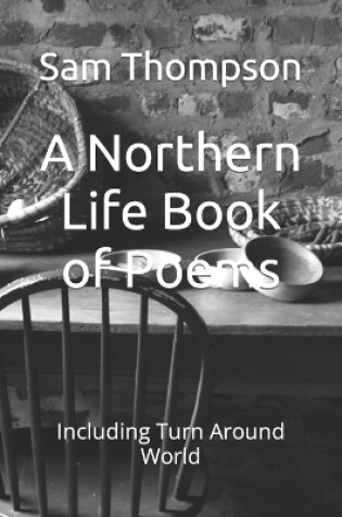 Cover of A Northern Life Book of Poems