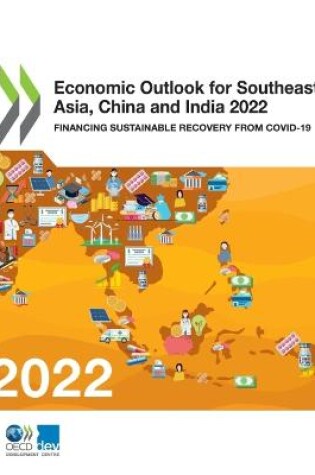 Cover of Economic outlook for southeast Asia, China and India 2022
