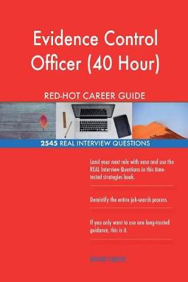 Book cover for Evidence Control Officer (40 Hour) RED-HOT Career; 2545 REAL Interview Questions