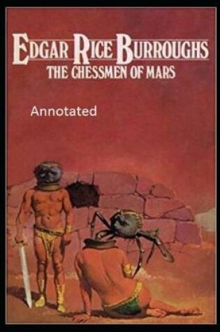 Cover of The Chessmen of Mars Annotated