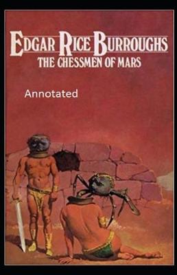 Book cover for The Chessmen of Mars Annotated