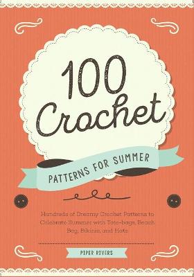 Cover of 100 Crochet Patterns for Summer