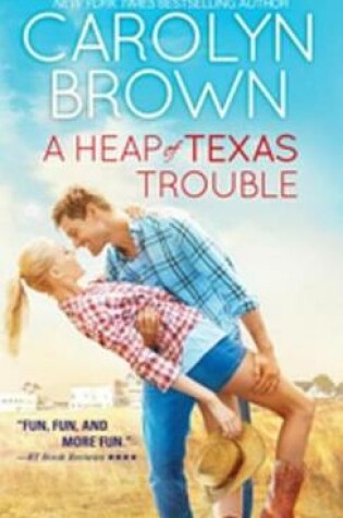 Cover of A Heap of Texas Trouble
