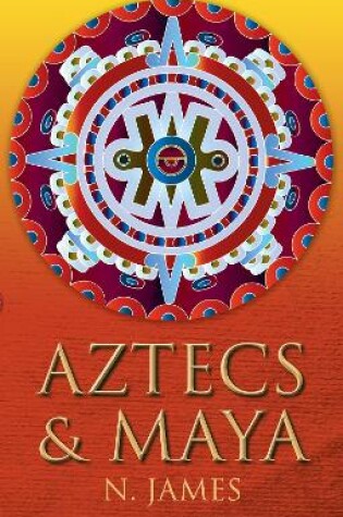 Cover of Aztecs and Maya