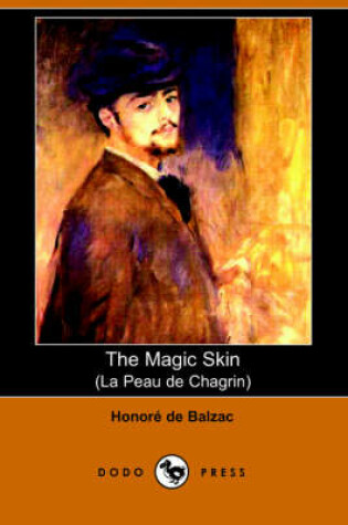 Cover of The Magic Skin (La Peau de Chagrin) (Dodo Press)