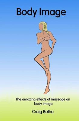 Book cover for The Amazing Effects of Massage on Body Image