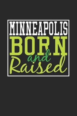 Book cover for Minneapolis Born And Raised